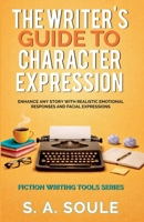 The Writer's Guide to Character Expression B0BCMDW4Q7 Book Cover