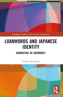 Loanwords and Japanese Identity 1032054301 Book Cover