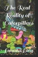 The Real Reality of Caterpillars B09GXHNH22 Book Cover