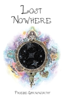 Lost Nowhere: A Journey of Self-Discovery In A Fantasy World 0995411999 Book Cover