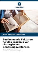 Bestimmende Faktoren für das Ergebnis von chirurgischen Genesungsverfahren: Plastische Parodontalchirurgie (German Edition) 6207654935 Book Cover