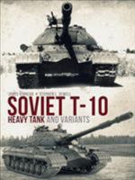 Soviet T-10 Heavy Tank and Variants 1472820517 Book Cover