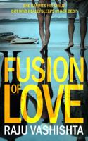 Fusion of Love: Three Lovers, Two Secrets, One Crime B0FP33CLS3 Book Cover