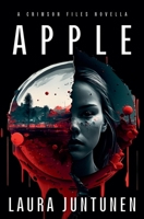 Apple: A Crimson Files sci-fi, thriller Novella 195501020X Book Cover