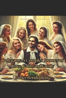 Polygamy A Complex Journey of Love, Faith, and Family B0DRYVK32K Book Cover