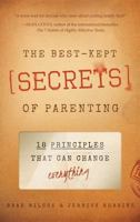 The Best-Kept Secrets of Parenting: 18 Principles That Can Change Everything 1938301404 Book Cover