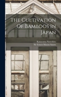 The Cultivation Of Bamboos In Japan 1018686487 Book Cover