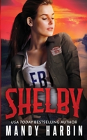 Shelby: A Forbidden FBI Bad Boy Romance 1941467334 Book Cover
