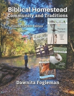 Biblical Homestead Community and Traditions: 2023 Volume (Prairie Dust Trail Magazine) B0CNCR972C Book Cover