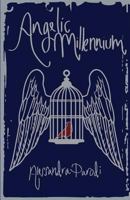 Angelic Millennium 1482024403 Book Cover