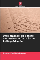 Organização do ensino nas aulas de francês no Collège&Lycée 6205882558 Book Cover