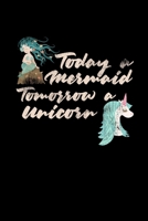 Today A Mermaid Tomorrow A Unicorn: College Ruled Lined Writing Notebook Journal, 6x9, 120 Pages 1712602977 Book Cover