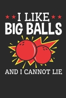 I Like Big Balls and I Cannot Lie: Bowling Journal, Blank Paperback Notebook for Bowler, 150 pages, college ruled 1695838653 Book Cover