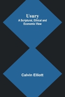 Usury; A Scriptural, Ethical and Economic View 936209195X Book Cover