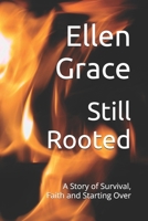 Still Rooted: A Story of Survival, Faith and Starting Over B0H6R8YFT4 Book Cover