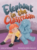 Elephant in the Classroom 1922830119 Book Cover