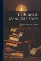 The Business Mans Desk Book 1022230352 Book Cover