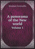 A Panorama of the New World, Volume 1 1340767104 Book Cover