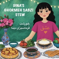 Dina's Ghormeh Sabzi Stew (In English & Persian) (My Persian Family) B0BFV28XSG Book Cover