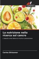 La nutrizione nella ricerca sul cancro 6209370411 Book Cover