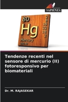 Tendenze recenti nel sensore di mercurio (II) fotoresponsivo per biomateriali (Italian Edition) 6208140102 Book Cover