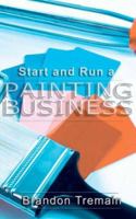 How to Start and run a Painting Business 1595264752 Book Cover