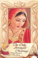 The Only Arranged Marriage 1600347142 Book Cover