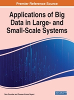 Applications of Big Data in Large and Small-Scale Systems 1799866734 Book Cover