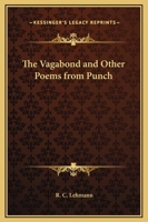 The Vagabond and Other Poems from Punch 1169232531 Book Cover