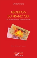 Abolition du Franc CFA: La renaissance du panafricanisme (Points de Vue) (French Edition) 2140316622 Book Cover