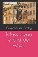 Massoneria e crisi dei valori (Italian Edition) B0DT6MPP1Y Book Cover