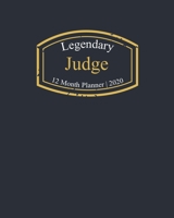 Legendary Judge, 12 Month Planner 2020: A classy black and gold Monthly & Weekly Planner January - December 2020 1670857840 Book Cover