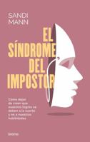 EL SÍNDROME DEL IMPOSTOR: Cuando creemos que nuestros logros se deben a la suerte y no a nuestras habilidades (Spanish Edition) 8419130281 Book Cover
