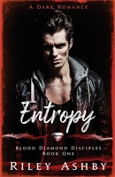 Entropy: A Dark Romance B08ZJJZQ92 Book Cover