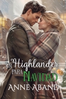 Un Highlander para Navidad: (Novela romántica con toques de fantasía) (Spanish Edition) B0CNVJQSYH Book Cover