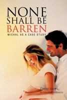 None Shall Be Barren: Michal as a Case Study 1467878057 Book Cover