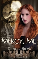 Mercy, Me 1516948726 Book Cover