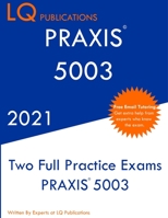 Praxis 5003: Two Full Practice Exam - Updated Exam Questions - Free Online Tutoring 1649263619 Book Cover