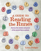 A Guide to Reading the Runes: Harness the wisdom and power of the ancient Norse symbols 1800654537 Book Cover