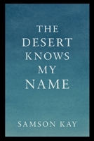 The Desert Knows My Name 8112141851 Book Cover