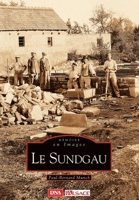 Sundgau (Le) (Mémoire En Images Locaux) (French Edition) 2849106003 Book Cover