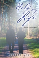 Half My Life: Special in Many Ways B0BJHHK9LT Book Cover