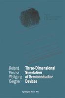Three-Dimensional Simulation of Semiconductor Devices 3034877323 Book Cover