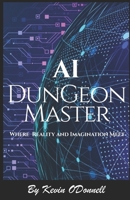 AI-DungeonMaster B0FLXD7KD3 Book Cover