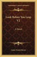 Look Before You Leap V2: A Novel 1163267643 Book Cover