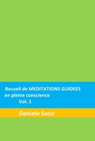 Recueil de MEDITATIONS GUIDEES en pleine conscience vol. 1 1537771434 Book Cover