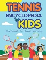 TENNIS ENCYCLOPEDIA FOR KIDS 9934871165 Book Cover