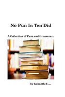 No Pun In Ten Did 1366461266 Book Cover