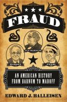 Fraud: An American History from Barnum to Madoff 069116455X Book Cover