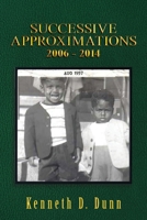 Successive Approximations: 2006 - 2014 B0HD9GRKTD Book Cover